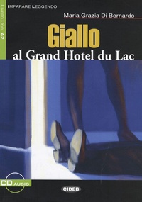Maria-Grazia Di Bernardo - Giallo Al Grand Hotel du Lac - Livre seul.