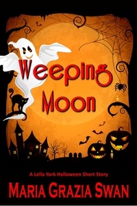  maria grazia swan - Weeping Moon - a Lella York Novel of Suspense.