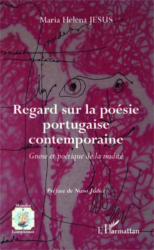 Regard sur la poésie portugaise contemporaine. Gnose et poétique de la nudité