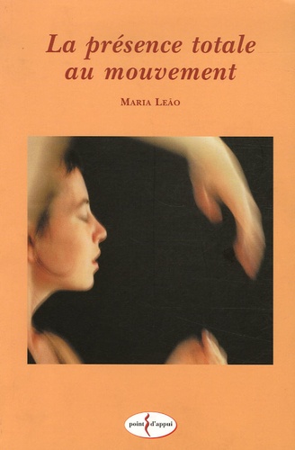 Maria-Helena Leao - La présence totale au mouvement.