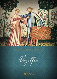 Vogelfrei - oder Die heimliche Königstochter