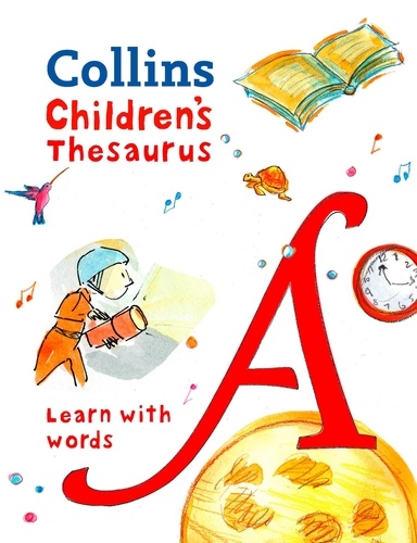 Maria Herbert-Liew - Children’s Thesaurus - Illustrated thesaurus for ages 7+.