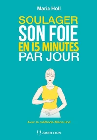 Soulager son foie en 15 minutes par jour