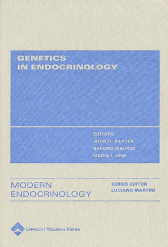 Maria-I New et Shlomo Melmed - Genetics In Endocrinology.
