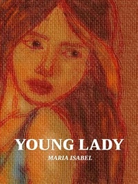 Téléchargez des livres epub Young Lady par  