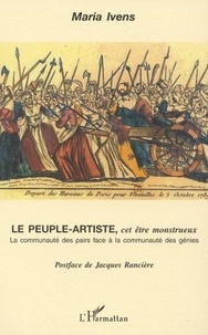 Maria Ivens - Le peuple-artiste, cet être monstrueux : la communauté des pairs face à la communauté des génies.