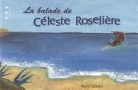 Maria Jalibert - La balade de Céleste Roselière.