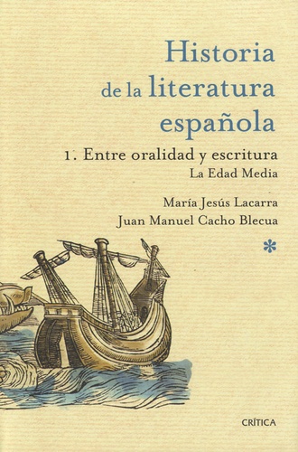 Maria-Jesus Lacarra et Juan Manuel Cacho Blecua - Historia de la literatura española - 1. Entre oralidad y escritura.