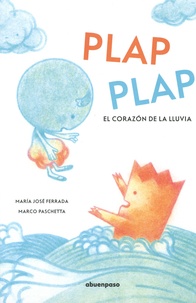 María José Ferrada et Marco Paschetta - Plap plap - El corazon de la lluvia.