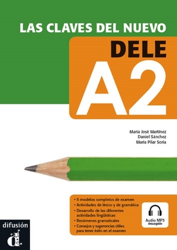 Maria José Martínez et Daniel Sanchez - Las claves del nuevo DELE A2. 1 CD audio MP3