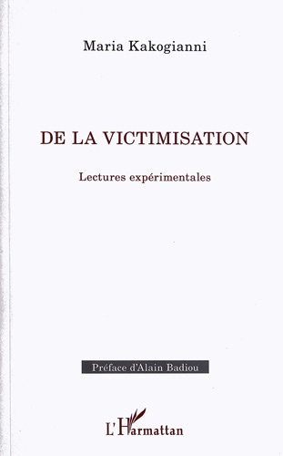 Maria Kakogianni - De la victimisation - Lectures expérimentales.