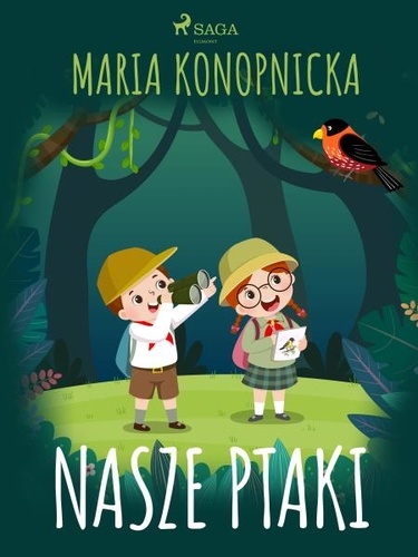 Maria Konopnicka - Nasze ptaki.