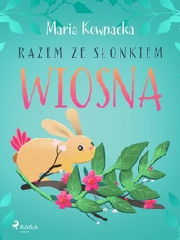 Razem ze słonkiem. Wiosna