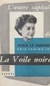 Maria Le Hardouin et Charles Plisnier - La voile noire.
