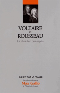 Maria Leone et Christophe Cave - Voltaire et Rousseau - La révolution des esprits.