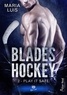 Maria Luis - Blades Hockey Tome 2 : Play it Safe.
