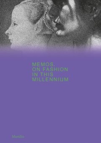 Maria-Luisa Frisa - Memos - On fashion in this millennium.