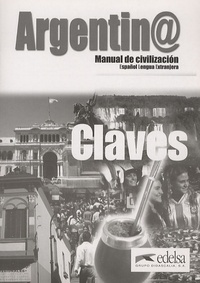 Maria Luisa Silvestre - Argentina: Libro de Civilisacion Claves.