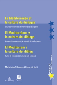 Maria Luisa Villanueva Alfonso - La Méditerranée et la culture du dialogue : lieux de rencontre et de mémoire des Européens.