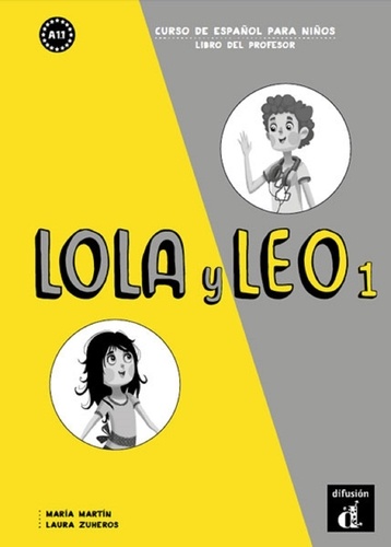 Maria Martin et Laura Zuheros Garrido - Lola y Leo 1 - Libro del profesor.