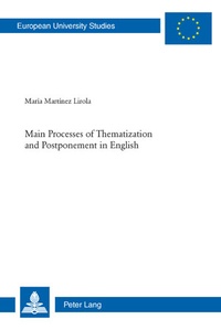 Maria Martinez lirola - Main Processes of Thematization and Postponement in English.