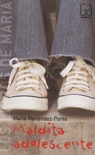 Maria Menendez-Ponte - Maldita adolescente.