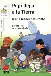 María Menéndez-Ponte et Javier Andrada - Pupi  : Pupi llega a la Tierra - 9a edición.
