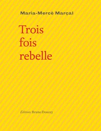 Trois fois rebelle