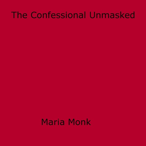 The Confessional Unmasked