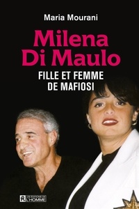 Maria Mourani - Milena di maulo fille et femme de mafiosi.