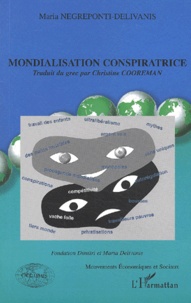 Maria Negreponti-Delivanis - Mondialisation Conspiratrice.