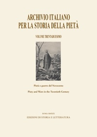 Maria Paiano - Pietà e guerre del Novecento / Piety and Wars in the Twentieth Century - Archivio italiano per la storia della pietà, XXXII.