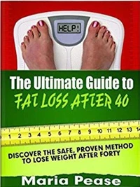 The Ultimate Guide to Fat Loss After 40