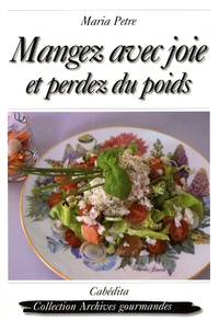 Maria Petre - Mangez avec joie et perdez du poids.