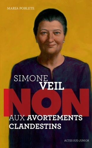 Simone Neil, non aux avortements clandestins