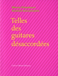 Maria Polydouri et Kostas Karyotakis - Telles des guitares désaccordées - Duos d'amour et de peine, édition bilingue français-grec.
