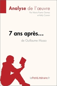 Maria Puerto Gomez - 7 ans après de Guillaume Musso - Fiche de lecture.