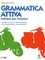 Grammatica Attiva. Italiano per stranieri A1-B2+