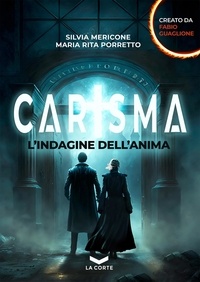 Maria Rita Porretto et Silvia Mericone - CARISMA - L'Indagine dell'anima.