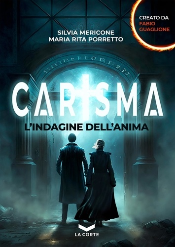 Maria Rita Porretto et Silvia Mericone - CARISMA - L'Indagine dell'anima.