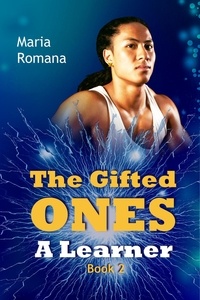  Maria Romana - The Gifted Ones: A Learner (Book 2) - The Gifted Ones, #2.