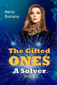  Maria Romana - The Gifted Ones: A Solver (Book 4) - The Gifted Ones, #4.
