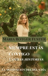  Maria Rotger Fuster - Siempre estás contigo y otras historias.