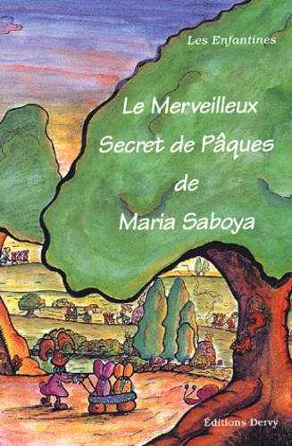 Maria Saboya - Le Merveilleux Secret De Paques.