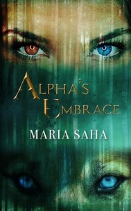  Maria Saha - Alpha's Embrace.