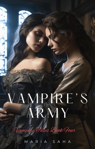  Maria Saha - Vampire's Army - An F/F Lesbian Vampire Tales Series 2, #4.