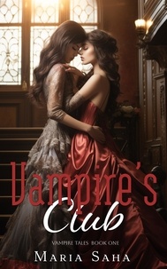  Maria Saha - Vampire's Club - An F/F Lesbian Vampire Tales, #1.