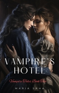  Maria Saha - Vampire's Hotel - An F/F Lesbian Vampire Tales Series 2, #2.
