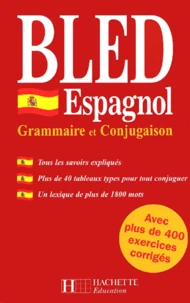 Bled Espagnol. Grammaire Et Conjugaison