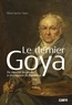 Maria Santos-Sainz - Le dernier Goya - De reporter de guerre à chroniqueur de Bordeaux.